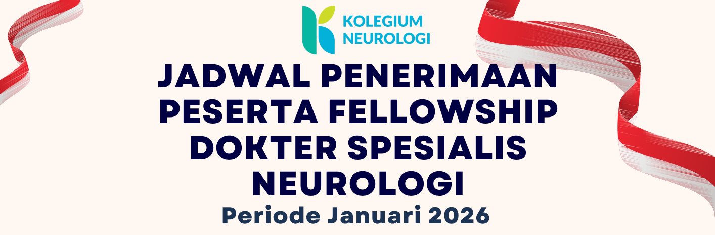 JADWAL PENERIMAAN PESERTA FELLOWSHIP DOKTER SPESIALIS NEUROLOGI PERIODE JANUARI 2026